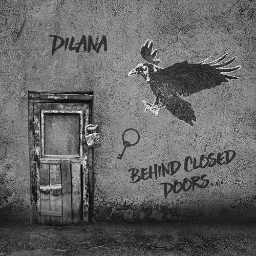 Behind Closed Doors - Dilana